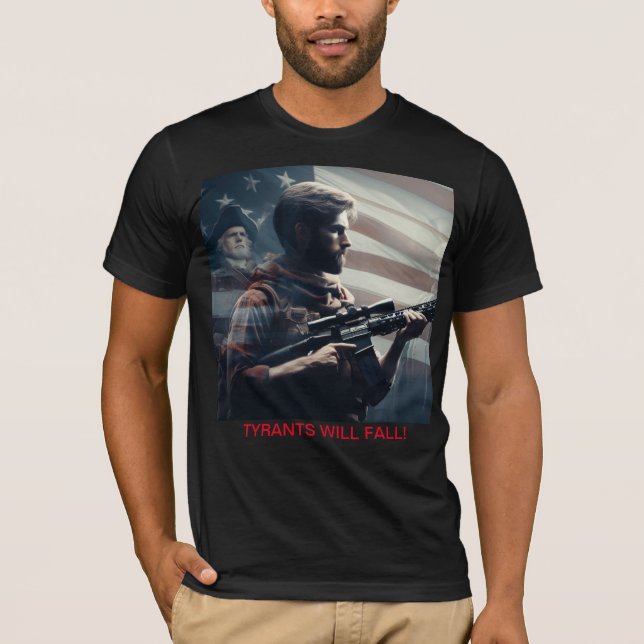 Tyrants Will Fall T-Shirt (Front)