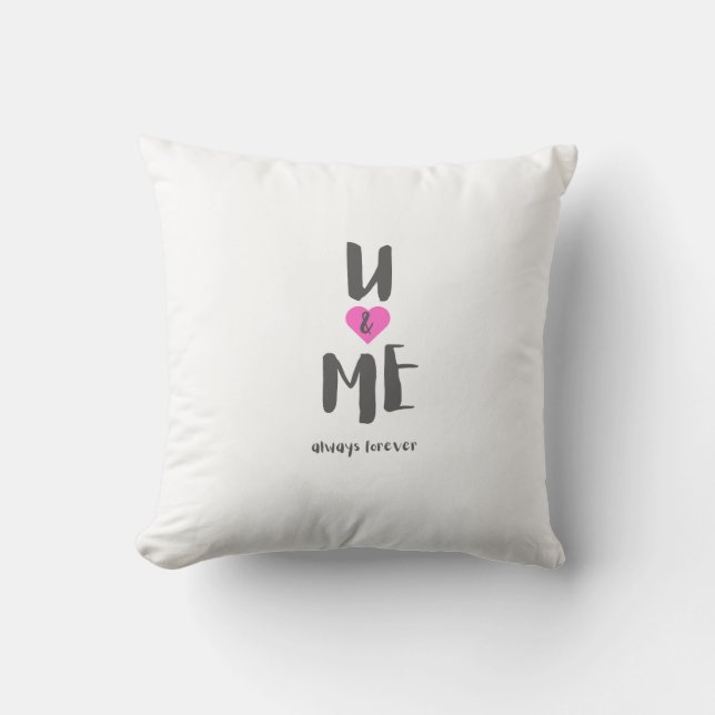 u and me always forever  cushion (Front)