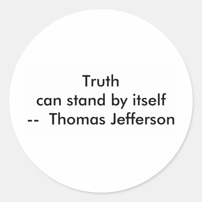 !!! U Create Truth  can stand by itself Classic Round Sticker (Front)