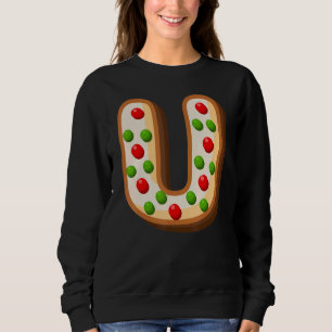 U Cutest Capital Christmas Cookie Alphabet Letter Sweatshirt