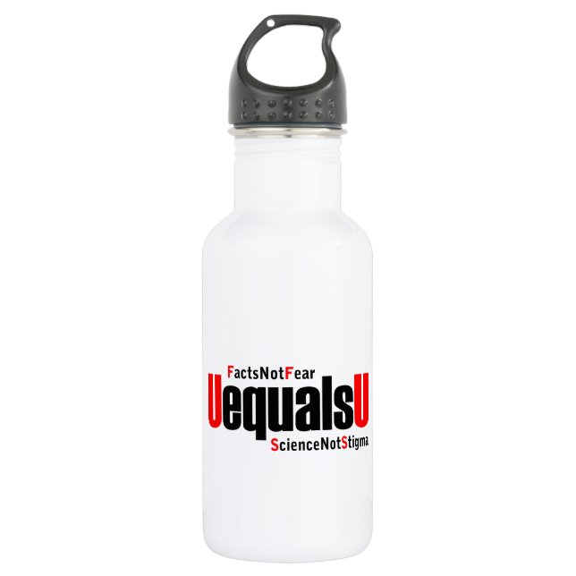 U equals U - HIV Undetectable - Science not Stigma 532 Ml Water Bottle (Front)