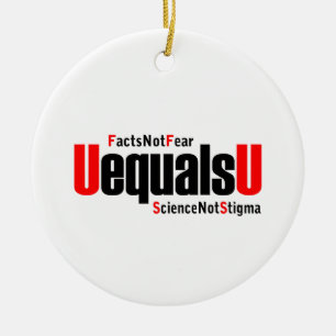 U equals U - HIV Undetectable - Science not Stigma Ceramic Tree Decoration