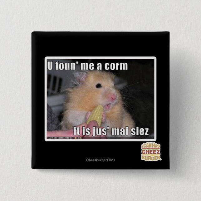 U found me a corn 15 cm square badge (Front)