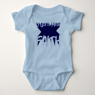 U Gotta Have Faith Baby Bodysuit