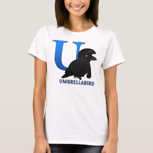 U is for Umbrellabird T-Shirt