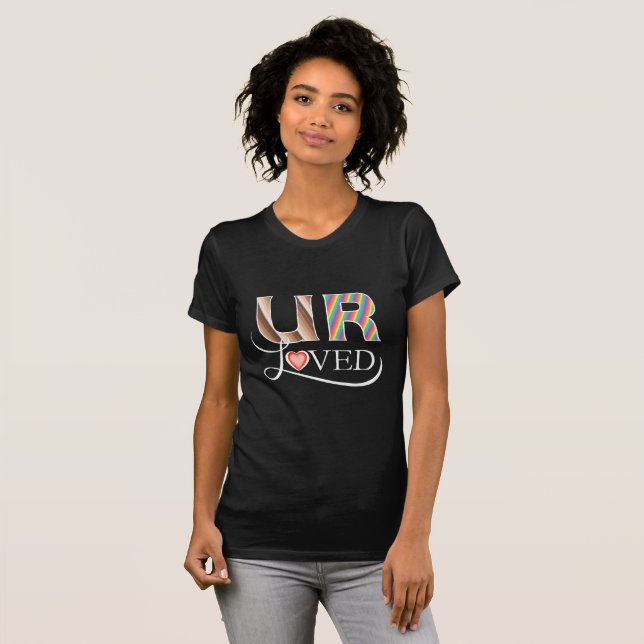 U R Loved on dark background T-Shirt (Front Full)