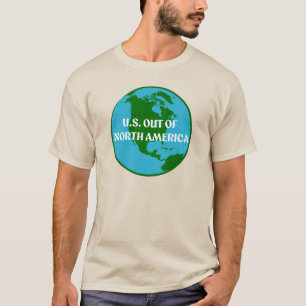 U.S. out of North America T-Shirt