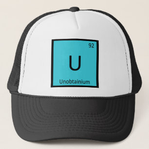 U - Unobtainium Chemistry Periodic Table Symbol Trucker Hat