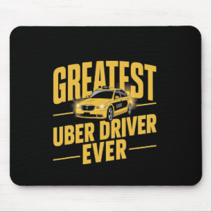 Uber Driver Ever Uber Driver Funny 1 Mouse Pad