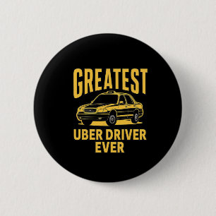 Uber Driver Ever Uber Driver Funny 3  6 Cm Round Badge
