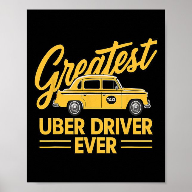 Uber Driver Ever Uber Driver Funny  Poster (Front)
