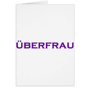 Uberfrau - Superwoman!