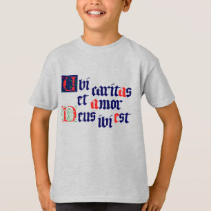 Ubi Caritas T-Shirt