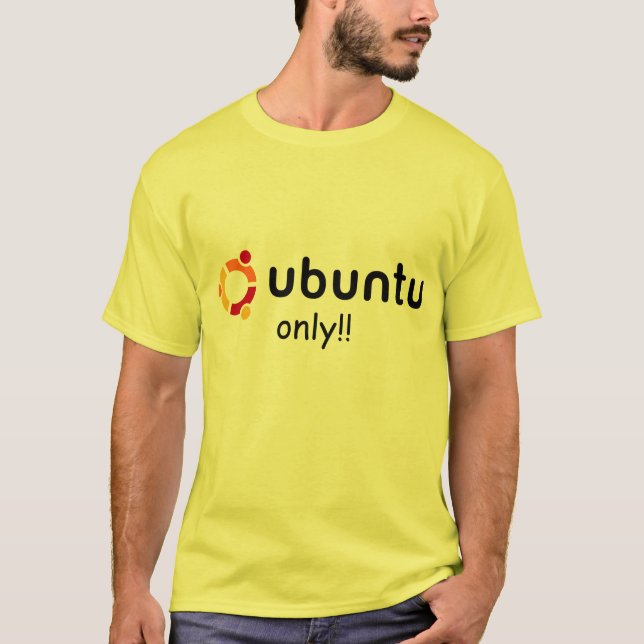 Ubuntu only!! T-Shirt (Front)