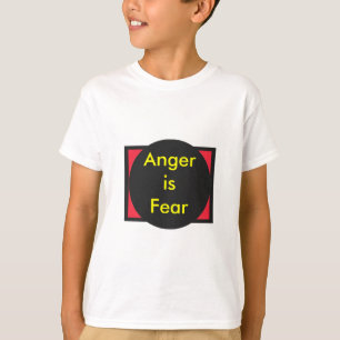 !   UCreate Anger is Fear T-Shirt