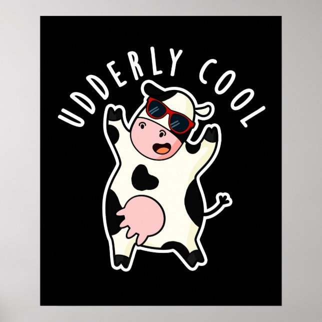 Udderly Cool Funny Cow Pun Dark BG Poster (Front)