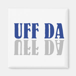 UFF DA Funny Scandinavian Magnet