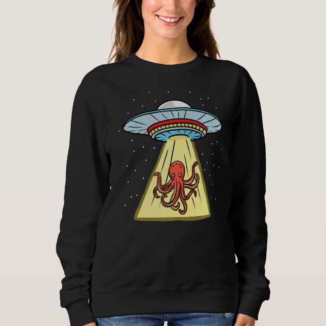 Ufo Abduction Octopus Sea Animal  1 Sweatshirt (Front)