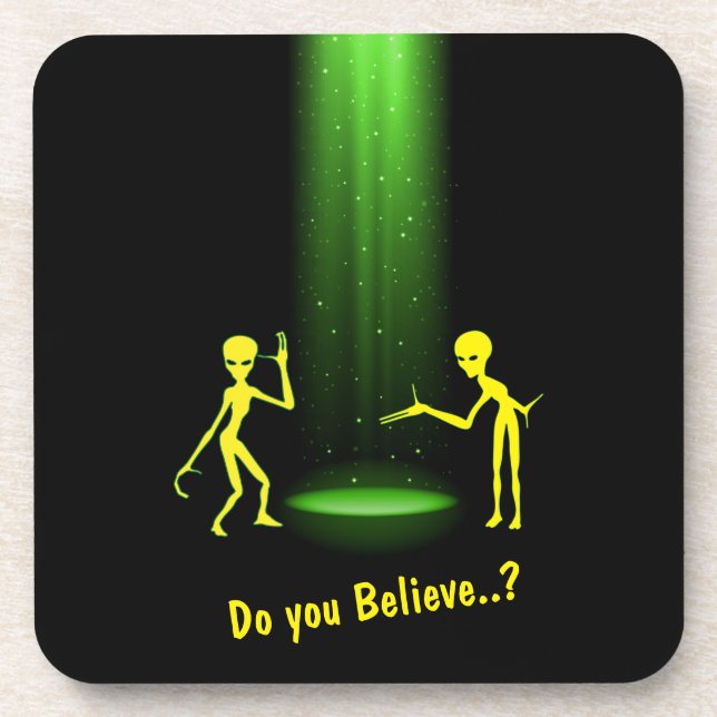 UFO Alien Abduction 👽 Do You Believe?   Coaster (Front)
