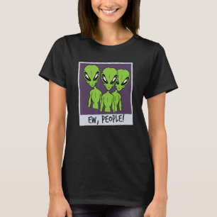 UFO Alien Abduction Space Ew People Aliens Merchan T-Shirt