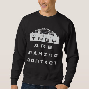 Ufo Believers Alien Contact Extraterrestrial Outer Sweatshirt