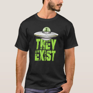 Ufo Flying Saucer Aliens Exist Outer Space T-Shirt