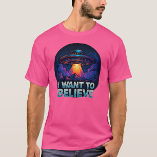 UFO - I Want To Believe T-Shirt