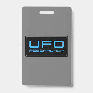 UFO Researcher Paranormal Investigator Aliens ID Badge