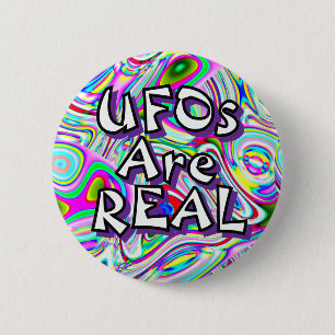 UFOs Are REAL (you may change the words) 6 Cm Round Badge