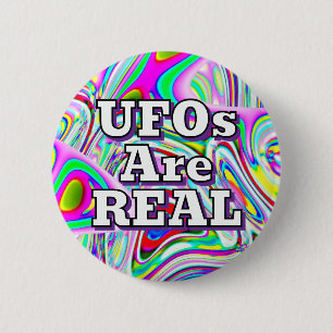 UFOs Are REAL (you may change the words) 6 Cm Round Badge