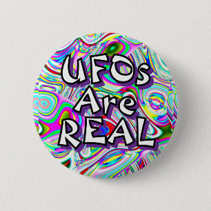 UFOs Are REAL (you may change the words) 6 Cm Round Badge