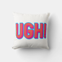 Ugh!