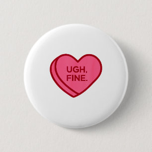 Ugh Fine Anti Valentines Day Sarcastic Heart 6 Cm Round Badge