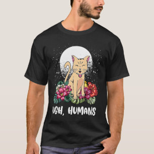Ugh Humans Cat  Introvert Kitten Antisocial Cat Mo T-Shirt