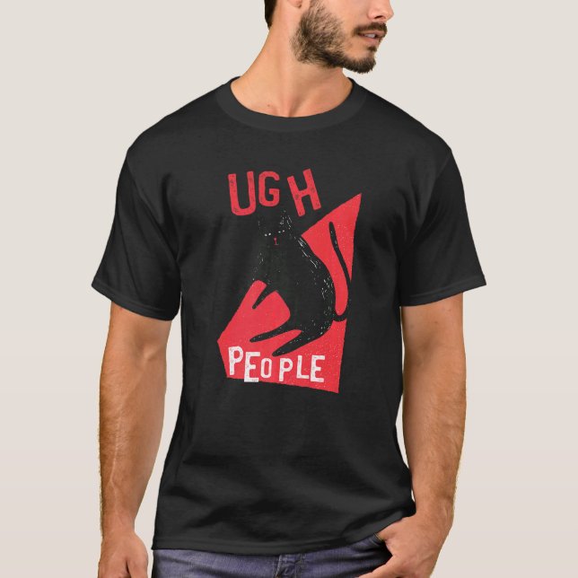 Ugh People Cat Grumpy T-Shirt (Front)