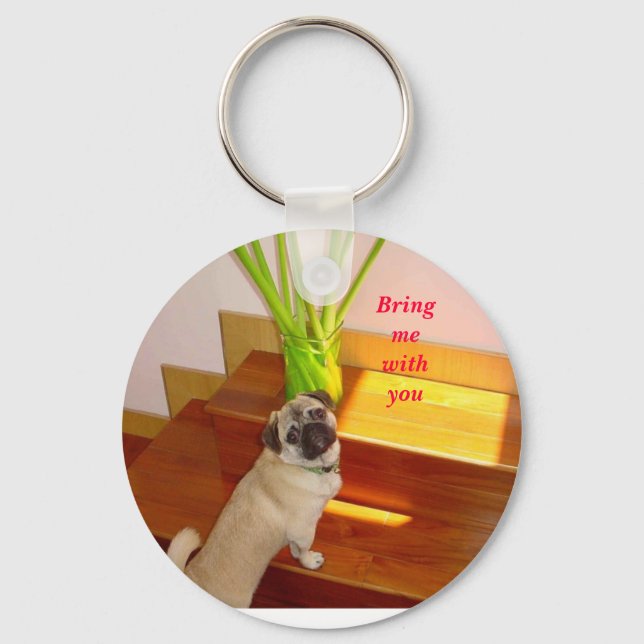 ugly 2 may 001, Bring me with you Key Ring (Front)