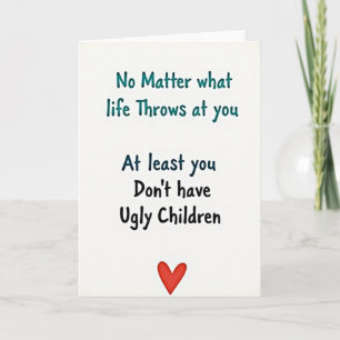 Ugly Children Mothers Day Funny Card