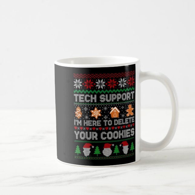 Ugly Christmas Funny Tech Suprt Here To Delete Coo Coffee Mug (Right)
