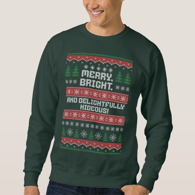 UGLY CHRISTMAS SWEATER MERRY BRIGHT AND HIDEOUS (Front)