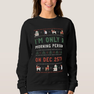 Ugly Christmas Sweater Morning Person on Dec 25th