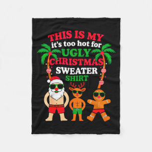 Ugly Christmas Too Hot Christmas Fleece Blanket