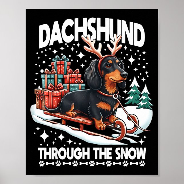 Ugly Dachshund Christmasthrough The Snow Gift Chri Poster (Front)