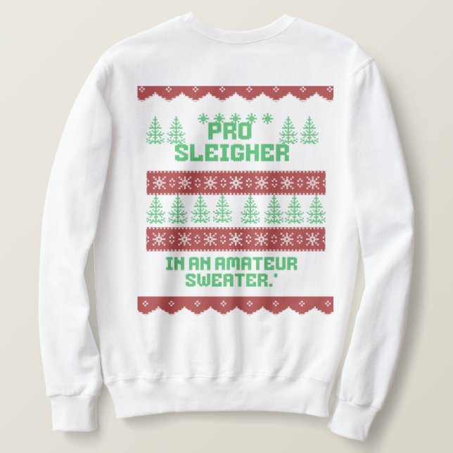 Ugly ,funny Christmas  sweatshirt- holiday Sweatshirt (Design Back)