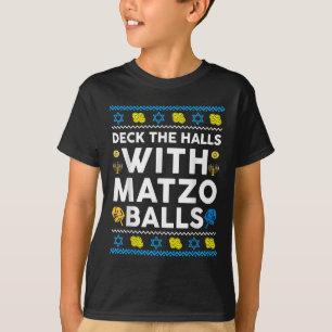 Ugly Hanukkah Deck Hall With Matzo Ball Chanukah J T-Shirt