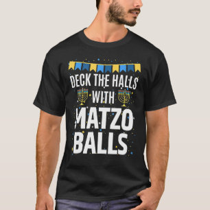 Ugly Hanukkah Deck The Halls With Matzo Balls Meno T-Shirt