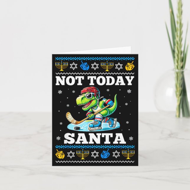 Ugly Hanukkah Sweater Not Today Santa Dinosaur Hoc Card (Front)