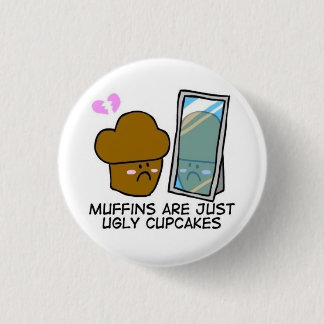 Ugly Muffin 3 Cm Round Badge