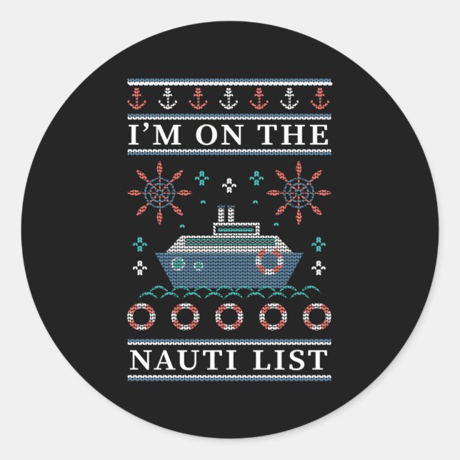 Ugly Style I'M On The Nauti List Nautical Classic Round Sticker (Front)