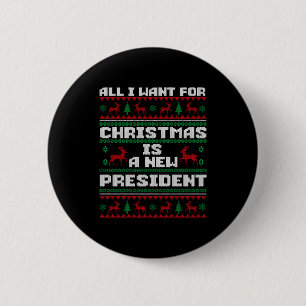 Ugly Sweater All I Want For Christmas Is A New Pre 6 Cm Round Badge