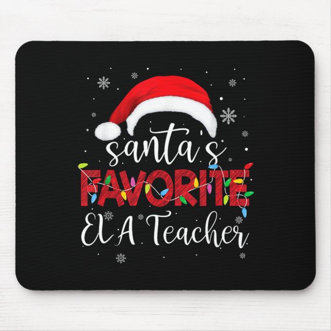 Ugly Sweater Christmas Santa's Favorite Ela Teache Mouse Pad (Front)